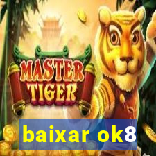 baixar ok8